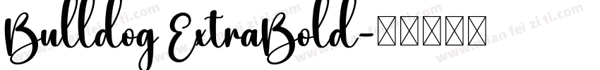Bulldog ExtraBold字体转换